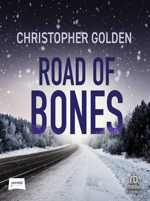 Title details for Road of Bones by Christopher Golden - Available